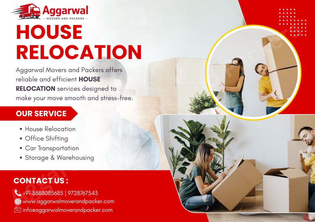 Aggarwal Movers and Packers HOUSE RELOCATION