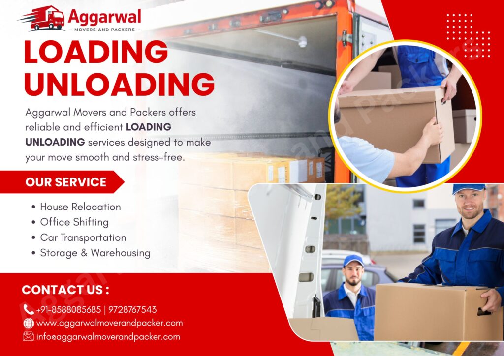 Aggarwal Movers and Packers LOADING UNLOADING
